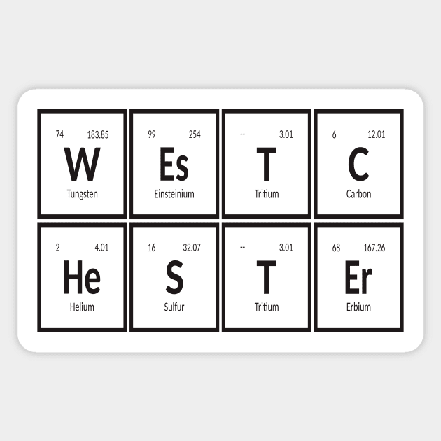 Westchester | Periodic Table Sticker by Maozva-DSGN